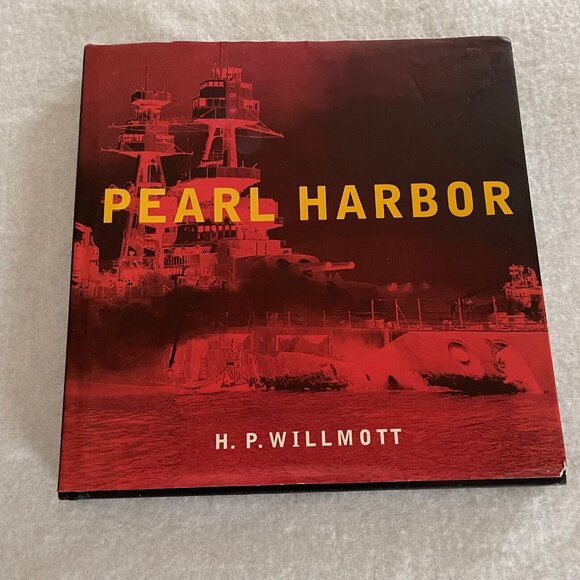 Pearl Harbor Hardcover Book H. P. Willmott December 7 1941 Photos Illustrations - Picture 1 of 13